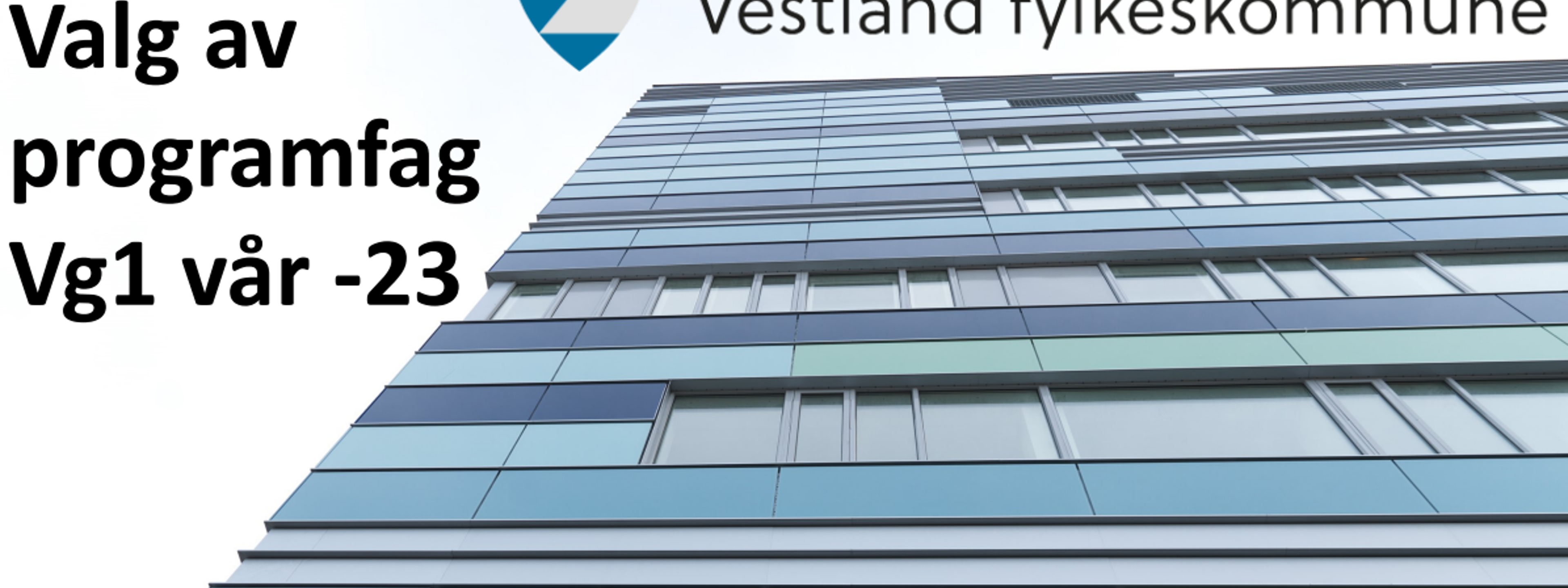 Bilde av skolen. Tekst: Valg av programfag Vg1 vår -23