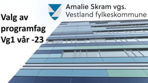 Bilde av skolen. Tekst: Valg av programfag Vg1 vår -23